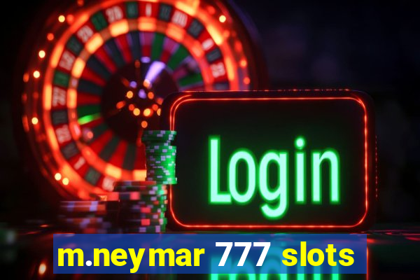 m.neymar 777 slots